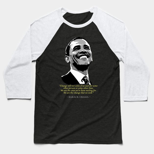 Barack Obama Quote Baseball T-Shirt by Nerd_art